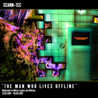 Scann-Tec - The Man Who Lives Offline (EP)