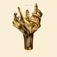 Son Lux - Slowly (Single)