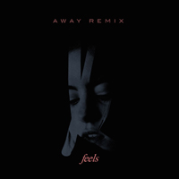 Kiiara - Feels (Away Remix) (Single)