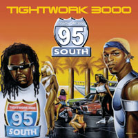 95 South - Tightwork 3000