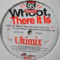 95 South - Whoot, There It Is (Ultimix) [12'' Single]