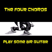 Four Chords - Play Some Air Guitar