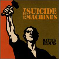 Suicide Machines - Battle Hymns
