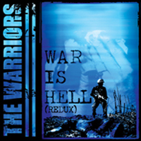 Warriors (USA) - War Is Hell (Redux)