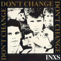 INXS - Don't Change (Single)