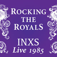 INXS - Rocking The Royals, Melbourne Concert Hall  (11.04)