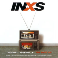 INXS - I'm Only Looking: The Best Of