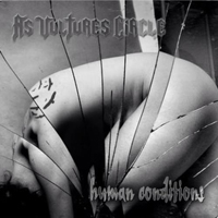 As Vultures Circle - Human Conditions