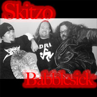 Skitzo (USA, CA) - Babblesick
