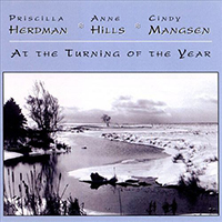 Herdman, Priscilla - At The Turning Of The Year (feat. Anne Hills & Cindy Mangsen)