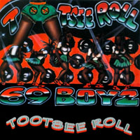 69 Boyz - Tootsee Roll (Single) 
