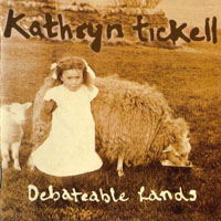 Tickell, Kathryn - Debateable Lands