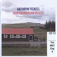 Tickell, Kathryn - Northumbrian Voices (CD 1)