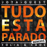 Jota Quest - Tudo Esta Parado (Remixes) [EP]
