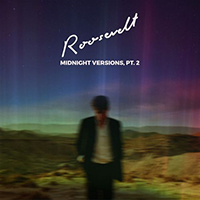 Roosevelt - Midnight Versions, Pt. 2 (Single)