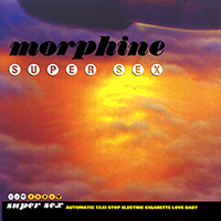 Morphine - Super Sex (Single)