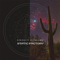 Static Factory - Serenity Is Far Away