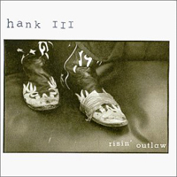 Hank III - Risin' Outlaw