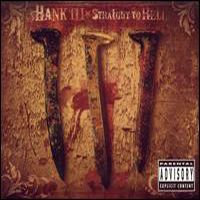 Hank III - Straight To Hell (CD 1)