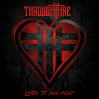 Through Fire - Listen To Your Heart (Single)