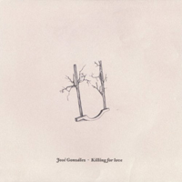 Jose Gonzalez - Killing For Love (Single)