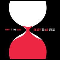 Panic! At The Disco - Ready To Go (Get Me Out Of My Mind) (Single)
