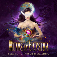 Ruins Of Elysium - Seeds Of Chaos And Serenity (Individual Symphony Arcs)