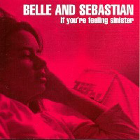 Belle & Sebastian - If you're feeling sinister