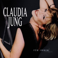 Claudia Jung - Fuer Immer (Special Edition)
