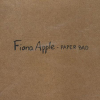 Fiona Apple - Paper Bag (Single)