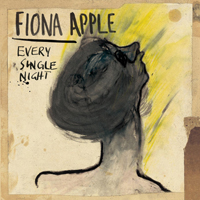 Fiona Apple - Every Single Night (Single)