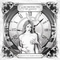 Architects Of Agony - Down The Rabbit Hole