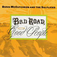 McCutcheon, Boris - Bad Road, Good People