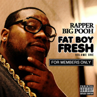 Rapper Big Pooh - Fat BoyFresh - For Members Only, Vol. 1