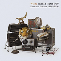 Wilco - What's Your 20? Essential Tracks 1994-2014 (CD 2)