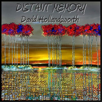 Hollandsworth, David - Distant Memory