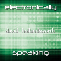 Hollandsworth, David - Electronically Speaking