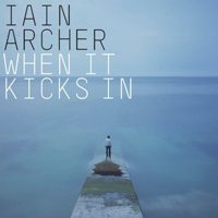 Archer, Iain - When It Kicks In (Single)