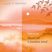 Amathy, Frantz - Angels And Relaxation - Music For A Positive Mind