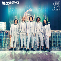Blossoms - How Long Will This Last? (Single Mix Single)