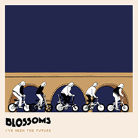 Blossoms - I've Seen The Future (Single)