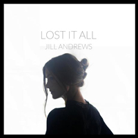 Andrews, Jill - Lost It All [Single]