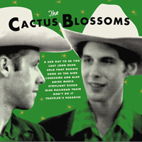 Cactus Blossoms - The Cactus Blossoms