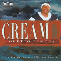Cream (USA) - Ghetto Famous