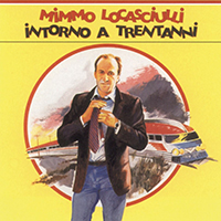 Mimmo Locasciulli - Intorno A Trentanni