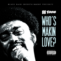 II Tone - Who's Makin Love?