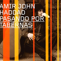 Amir John Haddad - Pasando Por Tabernas