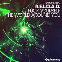 R.E.L.O.A.D - Fuck Yourself / The World Around You (Single)