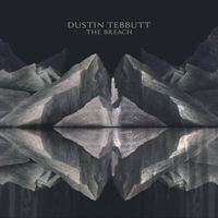 Tebbutt, Dustin - The Breach (EP)