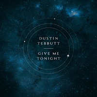 Tebbutt, Dustin - Give Me Tonight (EP)